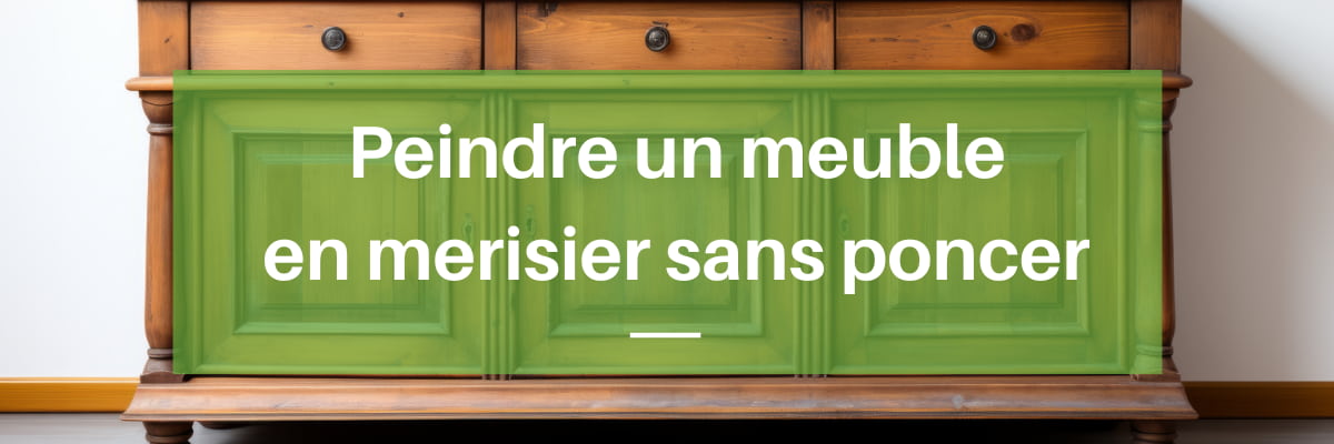 Comment peindre un meuble en merisier sans poncer ? - Barbirati